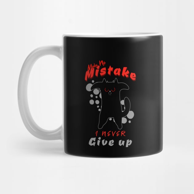 Make No Mistake Never Give Up Inspirational Quote Phrase Text by Cubebox